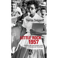 Little Rock, 1957 : l'histoire des neuf lycéens noirs qui ont bouleversé l'Amérique