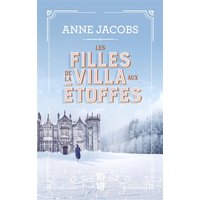 La villa aux étoffes. Vol. 2. Les filles de la villa aux étoffes