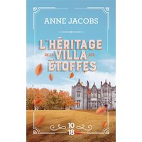 La villa aux étoffes. Vol. 3. L'héritage de la villa aux étoffes