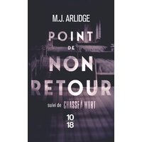 Point de non-retour, suivi de Chasse à mort