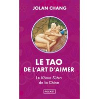 Le tao de l'art d'aimer : le Kama-sûtra de la Chine
