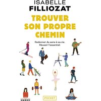 Trouver son propre chemin : la conscience de soi en 60 exercices