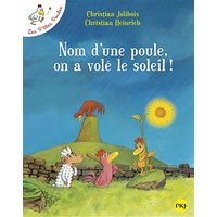 Les p'tites poules. Nom d'une poule, on a volé le soleil !