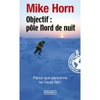 Objectif, Pôle Nord de nuit : récit