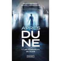 Après Dune. Vol. 1. Les chasseurs de Dune