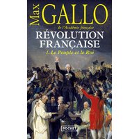 Révolution française. Vol. 1. Le peuple et le roi : 1774-1793