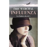 Influenza. Vol. 1. Les ombres du ciel