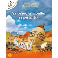 Les p'tites poules. Pas de poules mouillées au poulailler !
