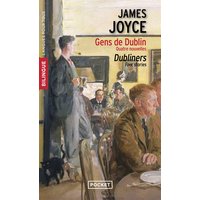 Gens de Dublin : quatre nouvelles. Dubliners : four stories