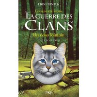 La guerre des clans : cycle 4, les signes du destin. Vol. 2. Un écho lointain