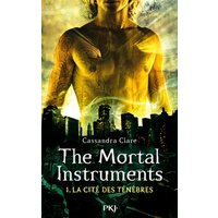 The mortal instruments. Vol. 1. La cité des ténèbres