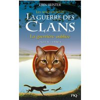 La guerre des clans : cycle 4, les signes du destin. Vol. 5. La guerrière oubliée