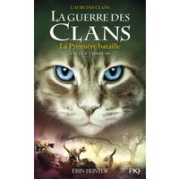 La guerre des clans : cycle 5, l'aube des clans. Vol. 3. La première bataille