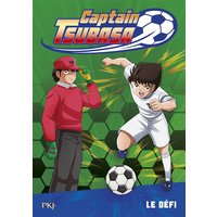 Captain Tsubasa. Vol. 1. Le défi