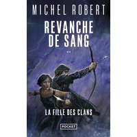 La fille des clans. Vol. 2. Revanche de sang