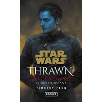 Star Wars Thrawn : L'Ascendance - Tome 1 Chaos croissant