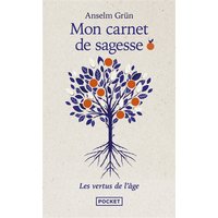 Mon carnet de sagesse : les vertus de l'âge
