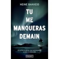 Tu me manqueras demain