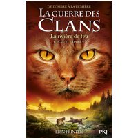 La guerre des clans : cycle 6, de l'ombre à la lumière. Vol. 5. La rivière de feu