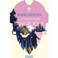 Angélique. Vol. 8. La tentation d'Angélique : version d'origine