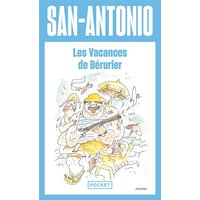 San-Antonio. Les vacances de Bérurier