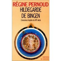 Hildegarde de Bingen - Conscience inspirée du XIIe siècle
