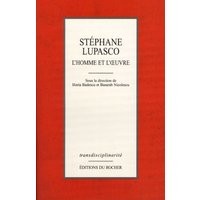 Stéphane Lupasco, l'homme et son oeuvre