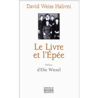 Le Livre et l'épée - Une vie d'étude à l'ombre de la Shoah