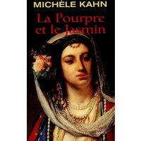 La Pourpre et le Jasmin - ou Le Roman de la Reine Esther