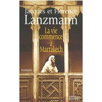 La vie commence à Marrakech