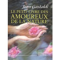 Le Petit Livre des amoureux de la nature