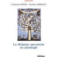 La mémoire ancestrale en astrologie : approche de l'astro-psycho-généalogie