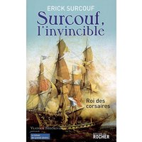 Surcouf, l'invincible - Roi des corsaires