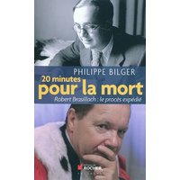 Vingt minutes pour la mort - Robert Brasillach : le procès expédié
