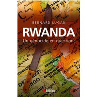 Rwanda : un génocide en questions - un génocide en questions