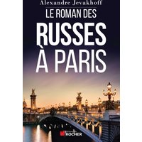 Le Roman des Russes à Paris