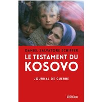 Le testament du Kosovo : journal de guerre