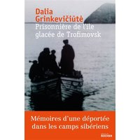 Prisonnière de l'île glacée de Trofimovsk : mémoires d'une déportée dans l'enfer des camps sibériens