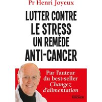 Lutter contre le stress : un remède anti-cancer