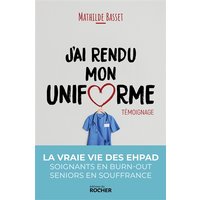 J'ai rendu mon uniforme : une infirmière en Ehpad témoigne