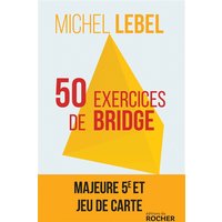 50 exercices de bridge - Majeure Cinquième et jeu de carte