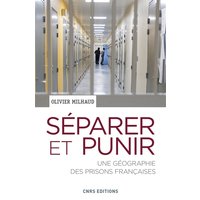 Séparer et punir. Une géographie des prisons françaises
