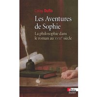 Les aventures de Sophie : la philosophie dans le roman au XVIIIe siècle