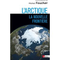 L'Arctique : la nouvelle frontière