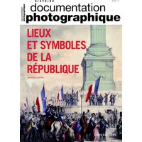 Documentation photographique (La), n° 8130. Lieux et symboles de la République