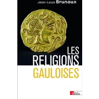 Les religions gauloises : Ve-Ier siècle avant Jésus-Christ