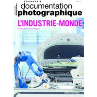Documentation photographique (La), n° 8140. L'industrie-monde