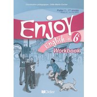 Enjoy English in 6e : palier 1, 1re année, niveau A1-A1+ du CECR : workbook