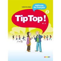 Tip top ! 2, méthode de français, A1.2