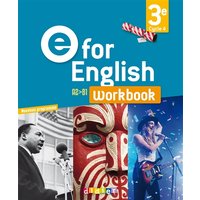 E for English 3e, cycle 4, A2-B1 : workbook : nouveau programme
